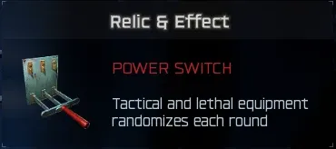 Power Switch relic description screen showing the effect of randomizing tactical and lethal equipment each round