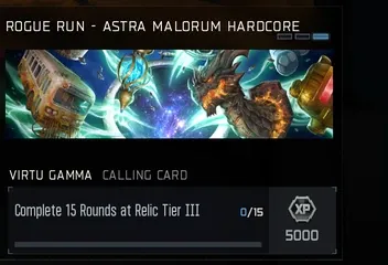 Virtu Gamma Calling Card reward for 15 rounds at Relic Tier III on Astra Malorum Hardcore