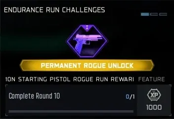 Rogue Run Endurance reward: Uncommon Starting Pistol for completing Round 10
