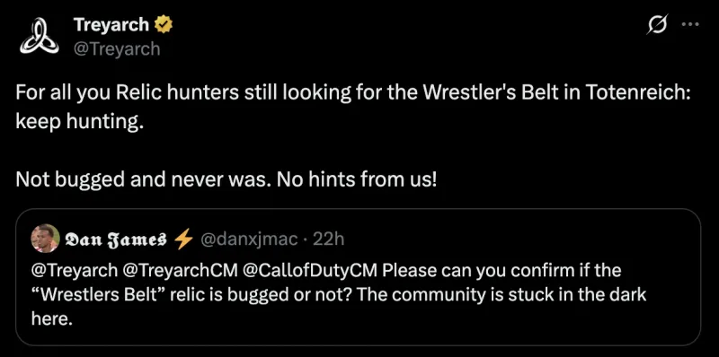 Treyarch's tweet confirming the Wrestler's Belt relic is not bugged and never was, telling hunters to keep hunting with no hints